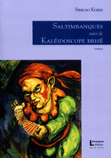 Saltimbanques - Kaléidoscope brisé